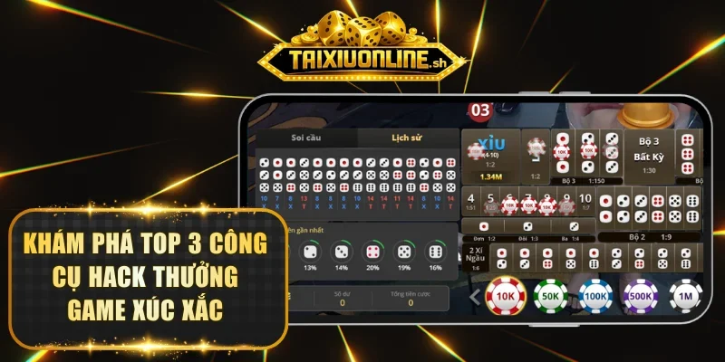Khám phá top 3 công cụ hack thưởng game xúc xắc